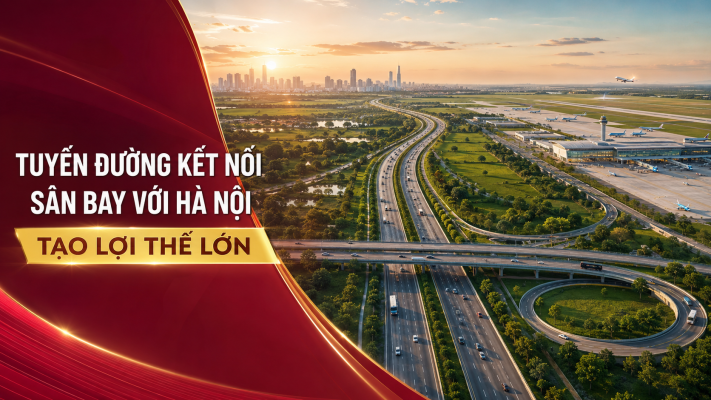 Tuyến đường kết nối sân bay với Hà Nội tạo lợi thế lớn